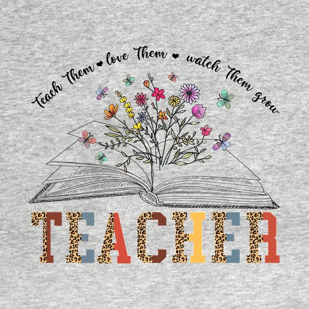 Teacher Book Wildflower Teach Them Love Them Watch Them Grow by Customprint